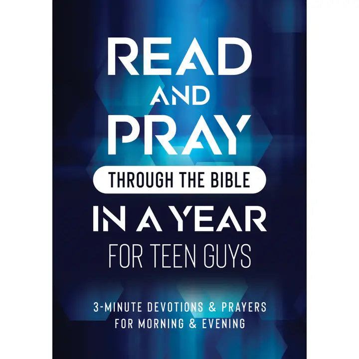 Read and Pray Through the Bible in A Year For Teen Guys