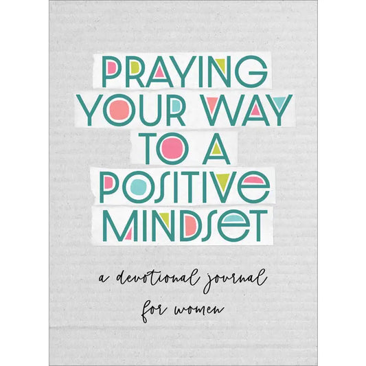 Praying Your Way to a Positive Mind Set