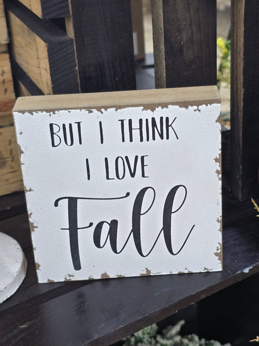 But I Think I Love Fall Block