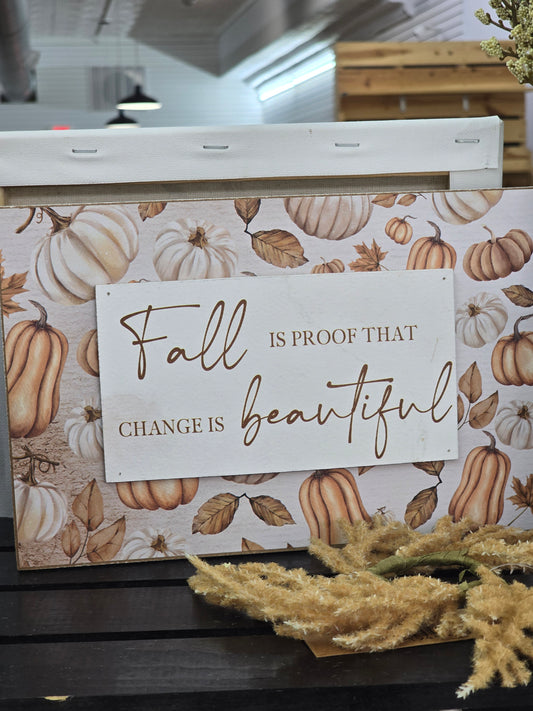 Fall Is Proof Sign