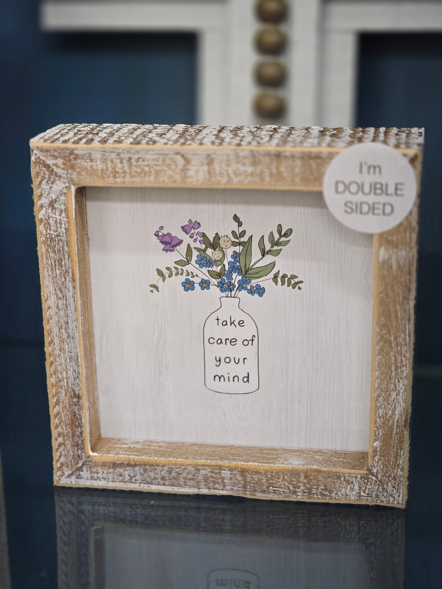 Take Care of Your Mind Reversable Sign