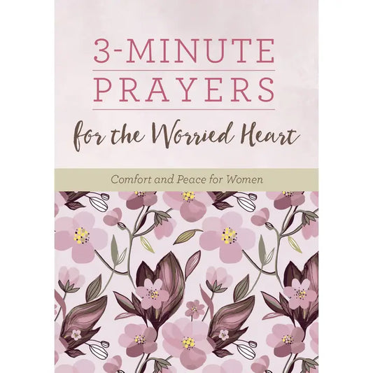 3-Minute Prayers for the Worried Heart