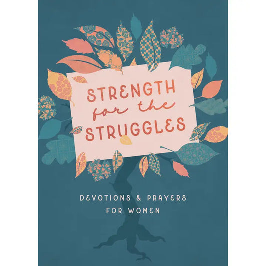 Strength For The Struggles