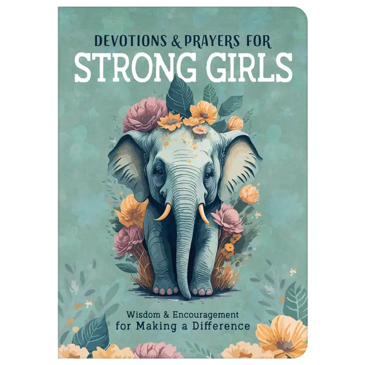 Devotions and Prayers For Strong Girls