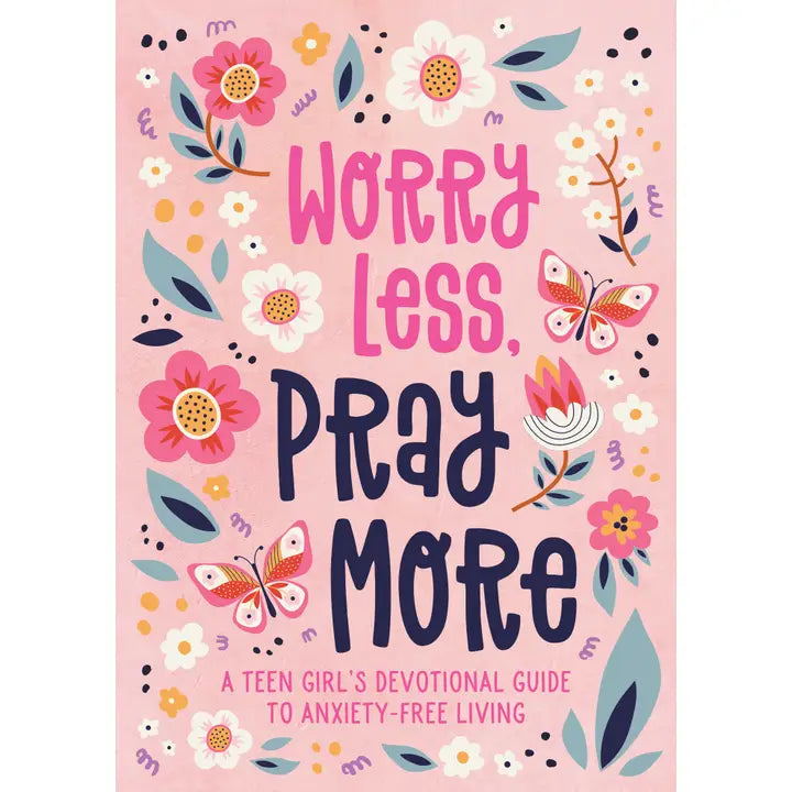 Worry Less, Pray More Teen