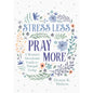 Stress Less, Pray More