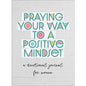 Praying Your Way to a Positive Mind Set