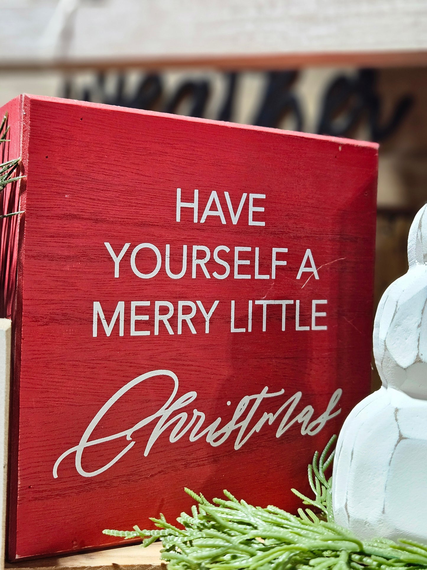 Have Yourself A Merry Little Christmas Sign
