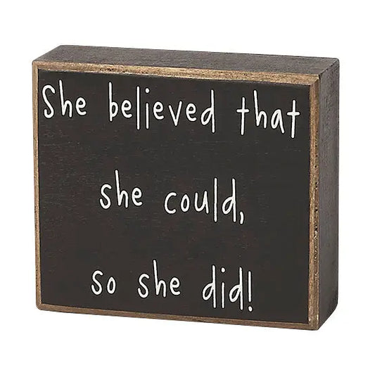 She Believed Block Sign