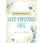 Less Stressed Life