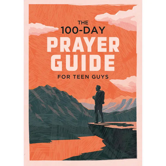 100 Day Prayer Guide For Teen Guys