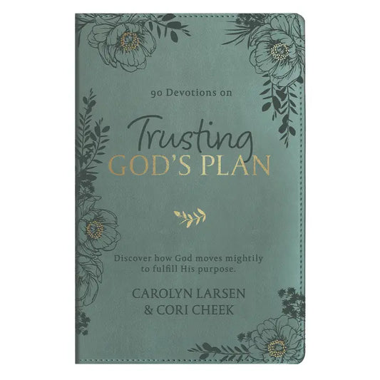 Trusting God's Plan 90 Day Devotional